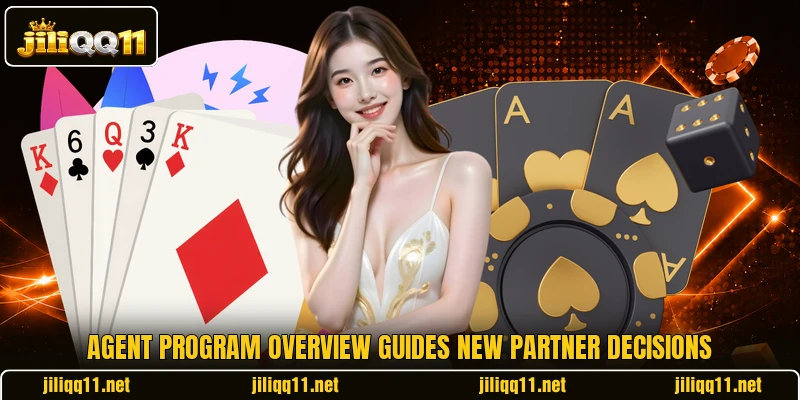 Agent program overview guides new partner decisions Agent program overview guides new partner decisions
