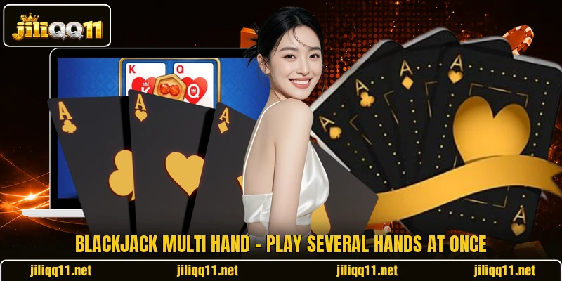 Blackjack Multi Hand - Play Several Hands At Once