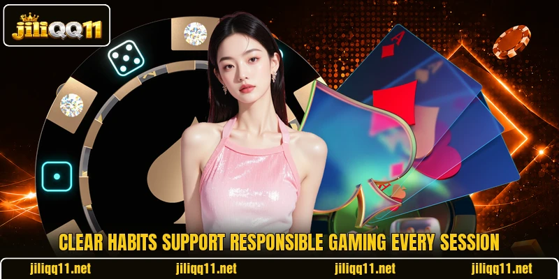 Clear habits support responsible gaming every session Clear habits support responsible gaming every session