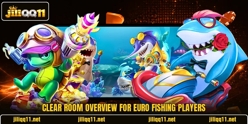 Clear room overview for Euro Fishing players