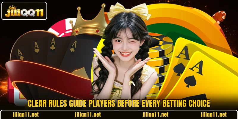 Clear rules guide players before every betting choice