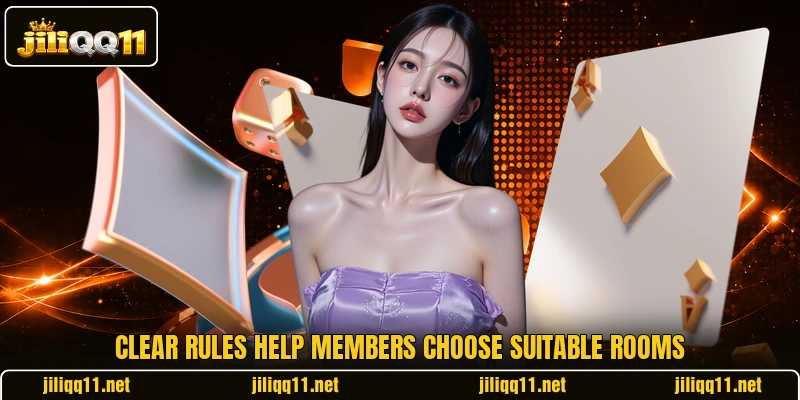 Clear rules help members choose suitable rooms