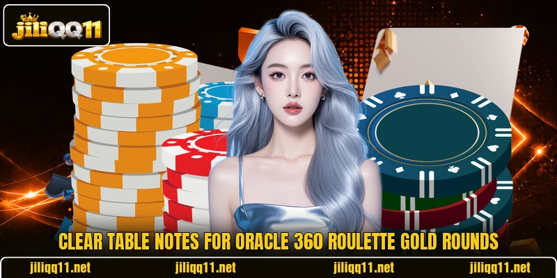 Clear table notes for Oracle 360 Roulette Gold rounds
