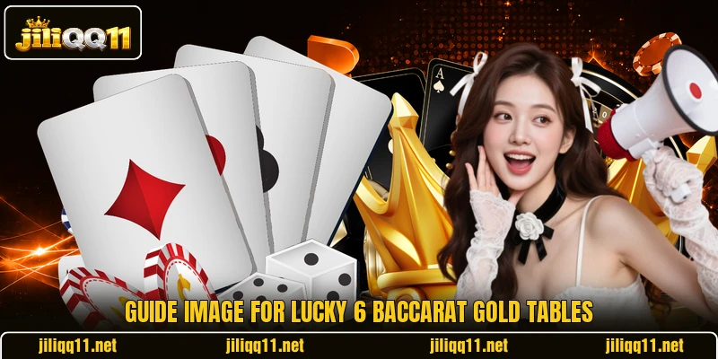 Guide image for Lucky 6 Baccarat Gold tables