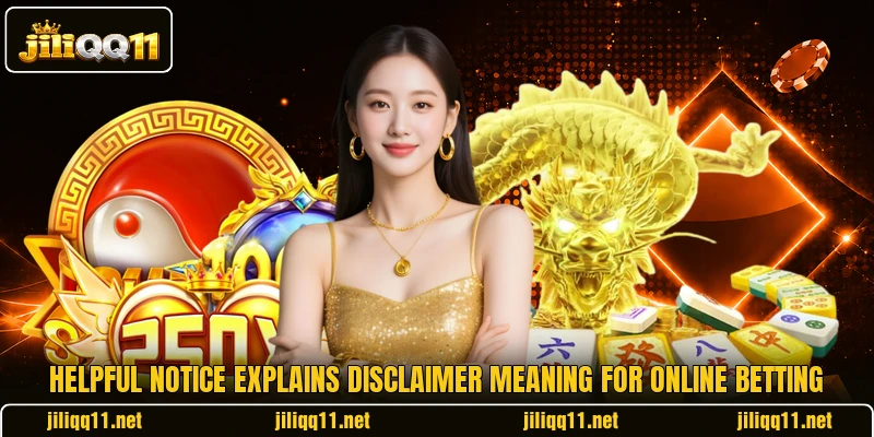 Helpful notice explains disclaimer meaning for online betting