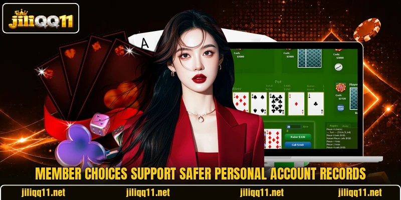 Member choices support safer personal account records Member choices support safer personal account records