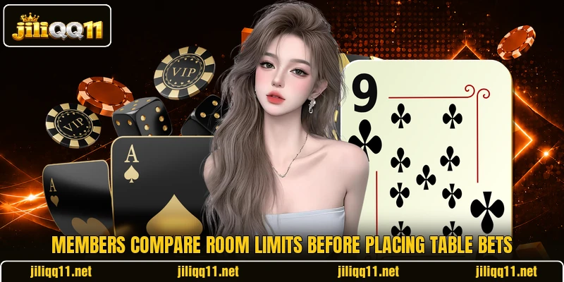 Members compare room limits before placing table bets