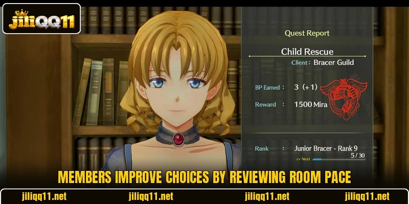 Members improve choices by reviewing room pace Members improve choices by reviewing room pace