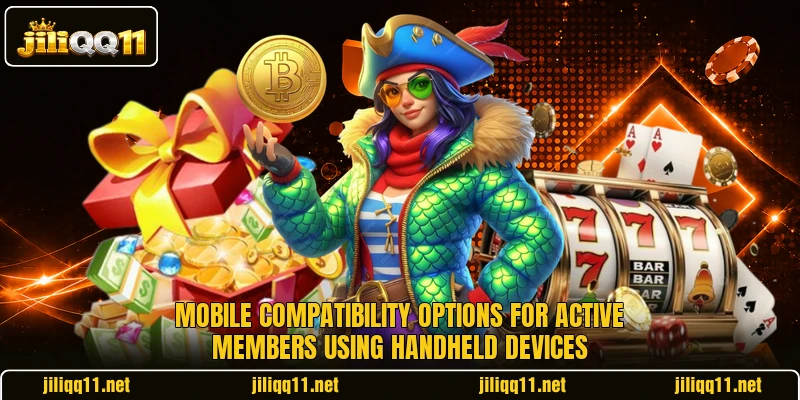 Mobile compatibility options for active members using handheld devices Mobile compatibility options for active members using handheld devices