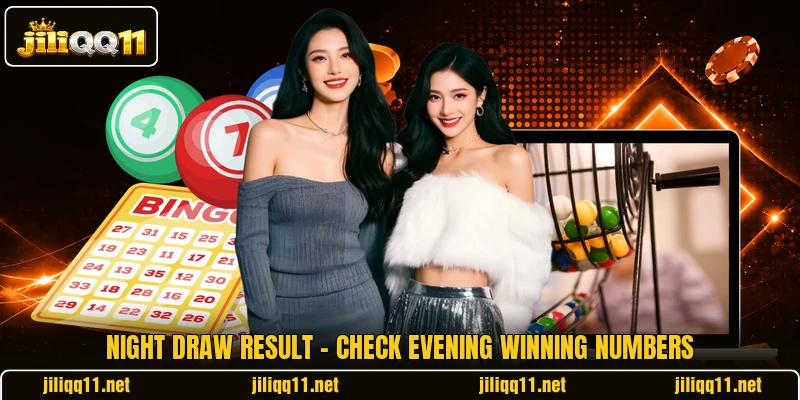 Night Draw Result - Check Evening Winning Numbers