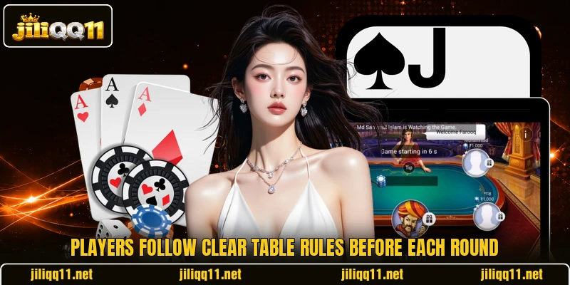 Players follow clear table rules before each round