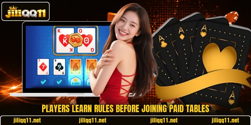 Players learn rules before joining paid tables Players learn rules before joining paid tables