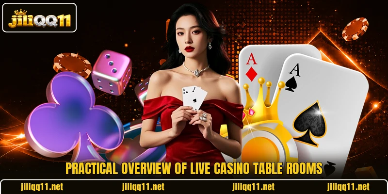Practical overview of live casino table rooms Practical overview of live casino table rooms