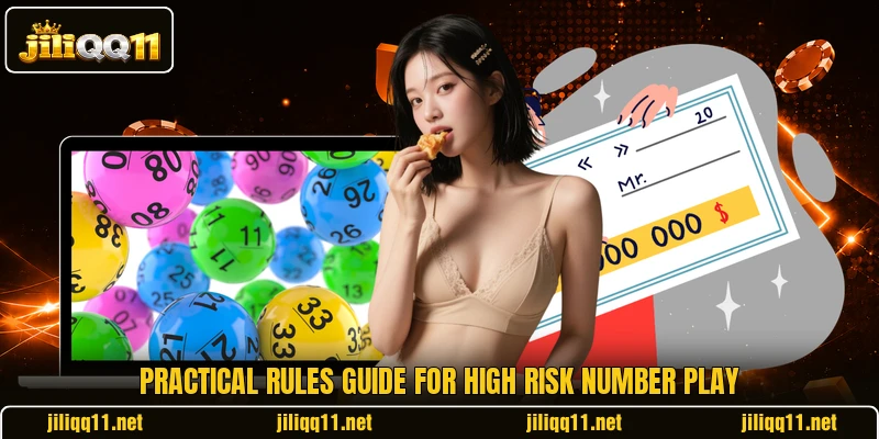Practical rules guide for High Risk Number Play Practical rules guide for High Risk Number Play