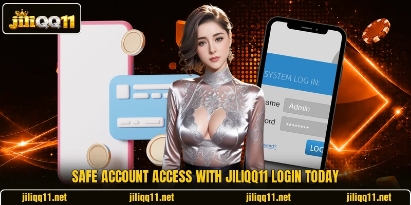 Safe account access with jiliQQ11 login today