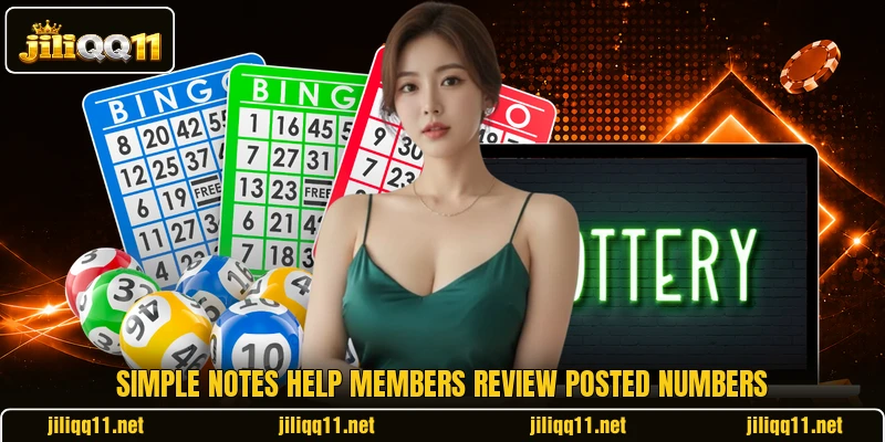 Simple notes help members review posted numbers
