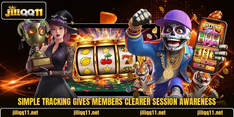Simple tracking gives members clearer session awareness Simple tracking gives members clearer session awareness