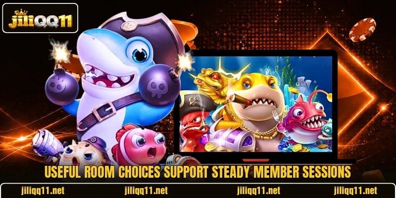 Useful room choices support steady member sessions